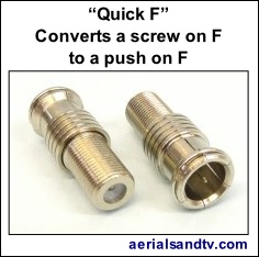 Quick F connector converts a screw on F to  push on F 236W L4