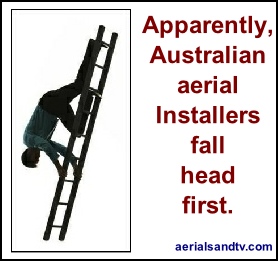 Apparently Australian aerial installers fall head first ATV customer feedback 278W L5